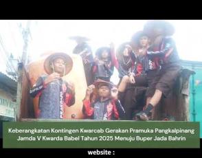Embedded thumbnail for Keberangkatan Kontingen Kwarcab Gerakan Pramuka Pangkalpinang Jamda V Kwarda Babel tahun 2025